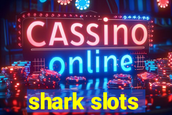 shark slots